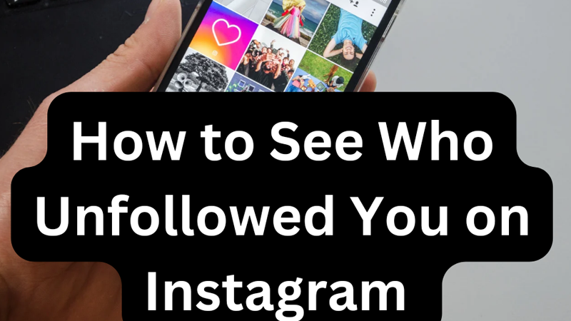 How to See Who Unfollowed on Instagram